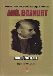 Aydınlanma Yolunda Bir Yaşam Öyküsü : Adil Bozkurt - 1