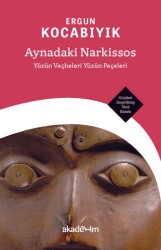 Aynadaki Narkissos: Yüzün Veçheleri Yüzün Peçeleri - 1