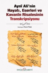 Ayni Ali’nin Hayatı, Eserleri ve Kavanin Risalesinin Transkripsiyonu - 1