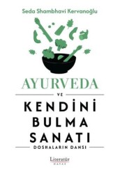 Ayurveda ve Kendini Bulma Sanatı - 1