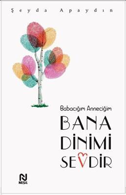 Babacığım Anneciğim Bana Dinimi Sevdir - 1