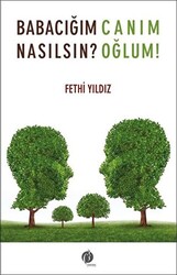 Babacığım Nasılsın? - 1