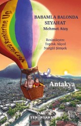 Babamla Balonda Seyahat: Antakya - 1