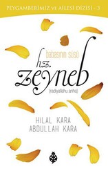 Babasının Süsü - Hz. Zeyneb - 1