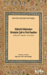 Babürlü Hükümdarı Hümayun Şah`ın Özel Kayıtları - 1