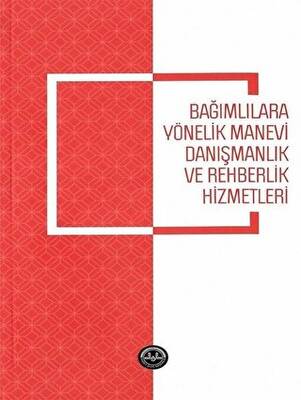 Bağımlılara Yönelik Manevi Danışmanlık ve Rehberlik Hizmetleri - 1