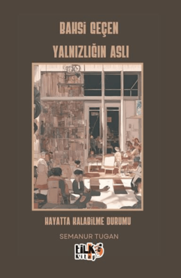 Bahsi Geçen Yalnızlığın Aslı - 1