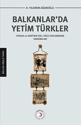 Balkanlar’da Yetim Türkler - 1