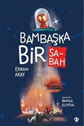 Bambaşka Bir Sabah - 1