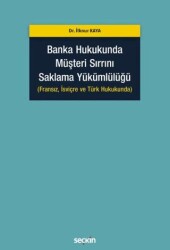 Banka Hukukunda Müşteri Sırrını Saklama Yükümlülüğü - 1