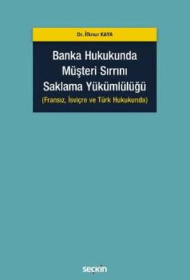 Banka Hukukunda Müşteri Sırrını Saklama Yükümlülüğü - 1