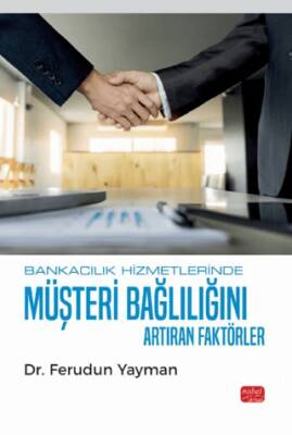 Bankacılık Hizmetlerinde Müşteri Bağlılığını Artıran Faktörler - 1