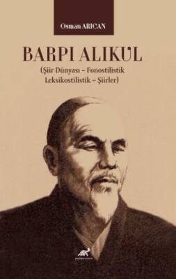 Barpı Alıkul Şiir Dünyası – Fonostilistik – Leksikostilistik – Şiirler - 1