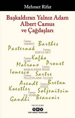 Başkaldıran Yalnız Adam Albert Camus ve Çağdaşları - 1