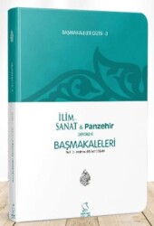 Başmakaleler - 3 İlim Sanat ve Panzehir Dergileri Başmakaleleri - 1