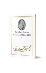 Başmakalelerim 3 : 62 - Necip Fazıl Bütün Eserleri - 1