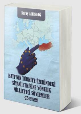 Batı’nın Türkiye Üzerindeki Siyasi Etkisine Yönelik Milliyetçi Söylemler - 1