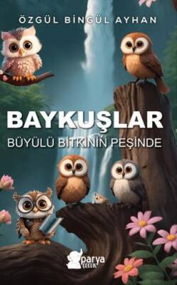 Baykuşlar Büyülü Bitkinin Peşinde - 1