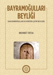 Bayramoğulları Beyliği Hacıemiroğulları ve Kürtün Çepni Beyleri - 1