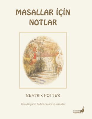 Beatrix Potter Masallar İçin Notlar - 1