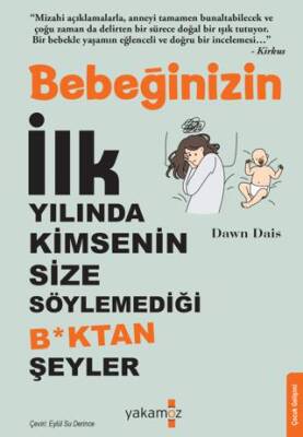 Bebeğinizin İlk Yılında Kimsenin Size Söylemediği B*ktan Şeyler - 1