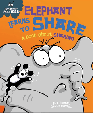 Behaviour Matters: Elephant Learns To Share - A Book About Sharing - 1