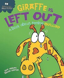 Behaviour Matters: Giraffe Is Left Out - A Book About Feeling Bullied - 1