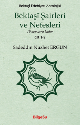 Bektaşi Şairleri ve Nefesleri - 1