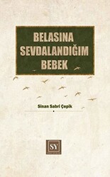 Belasına Sevdalandığım Bebek - 1