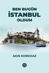 Ben Bugün İstanbul Oldum - 1