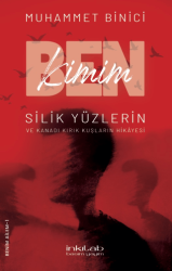 Ben Kimim? Silik Yüzlerin ve Kanadı Kırık Kuşların Hikayesi - 1