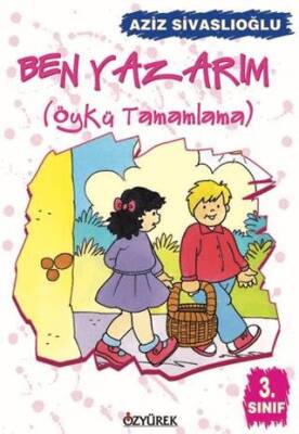 Ben Yazarım 3. Sınıf Öykü Tamamlama - 1