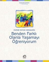 Benden Farklı Olanla Yaşamayı Öğreniyorum - 1