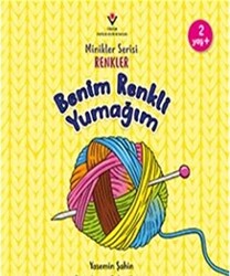 Benim Renkli Yumağım - Minikler Serisi Renkler - 1