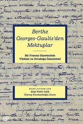 Berthe Georges-Gaulis`den Mektuplar - 1