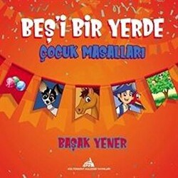 Beş`i Bir Yerde Çocuk Masalları - 1