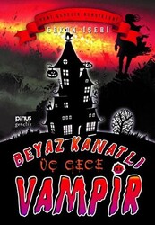 Beyaz Kanatlı Vampir 11 - Üç Gece - 1