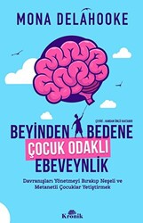 Beyinden Bedene Çocuk Odaklı Ebeveynlik - 1