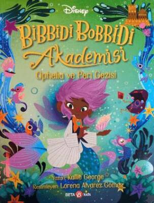 Bibbidi Bobbidi Akademisi Ophelia ve Peri Gezisi - 1