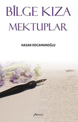 Bilge Kıza Mektuplar - 1