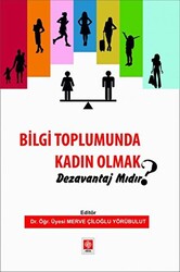 Bilgi Toplumunda Kadın Olmak Dezavantaj mıdır? - 1