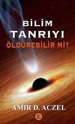 Bilim Tanrıyı Öldürebilir mi? - 1