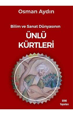 Bilim Ve Sanat Dünyasının Ünlü Kürtleri - 1