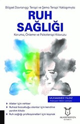 Bilişsel Davranışçı Terapi ve Şema Terapi Yaklaşımıyla Ruh Sağlığı Koruma Önleme ve Psikoterapi Kılavuzu - 1