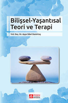 Bilişsel - Yaşantısal Teori ve Terapi - 1