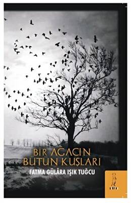 Bir Ağacın Bütün Kuşları - 1