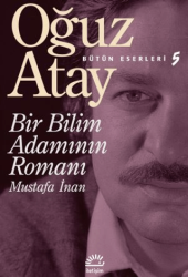 Bir Bilim Adamının Romanı - Mustafa İnan - 1