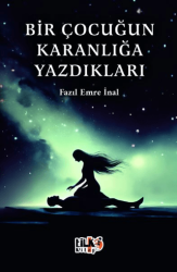 Bir Çocuğun Karanlığa Yazdıkları - 1