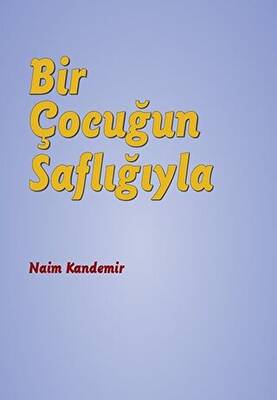 Bir Çocuğun Saflığıyla - 1