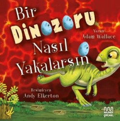 Bir Dinozoru Nasıl Yakalarsın - 1